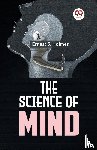 Ernest S., Holmes - The Science Of Mind