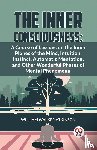 Atkinson, William Walker - The Inner Consciousness: A Course Of Lessons On The Inner Planes Of The Mind, Intuition, Instinct, Automatic Mentation, And Other Wonderful Phases Of Mental Phenomena