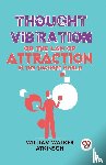 Atkinson, William Walker - Thought Vibration Or The Law Of Attraction In The Thought World