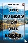 Altsheler, Joseph A. - The Rulers Of The Lakes: A Story Of George And Champlain