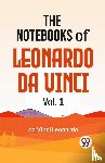 Leonardo, Da Vinci - The Notebooks of Leonardo Da Vinci