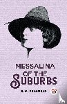 M. Delafield, E. - Messalina Of The Suburbs