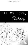 Jones, Aubrey J - All My Love, Aubrey