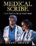 Shivan, Viruti - MEDICAL SCRIBE - One Book To Make You Genius