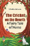 Dickens, Charles - The Cricket on the Hearth a fairy tale of home