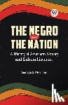 Merriam, George S. - The Negro and the Nation A History of American Slavery and Enfranchisement