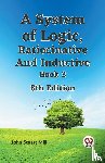 Mill, John Stuart - A System of Logic, Ratiocinative and Inductive Book 3
