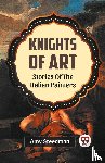 Steedman, Amy - KNIGHTS OF ART STORIES OF THE ITALIAN PAINTERS