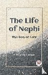 Cannon, George Q. - The Life of Nephi the Son of Lehi