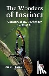 Fabre, Jean H. - THE WONDERS OF INSTINCT CHAPTERS IN THE PSYCHOLOGY OF INSECTS
