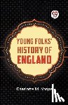 Yonge, Charlotte M. - Young Folks' History of England