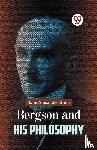 Gunn, John Alexander - Bergson and His Philosophy