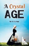 Hudson, W. H. - A Crystal Age