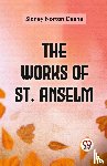 Deane, Sidney Norton - The Works of St. Anselm