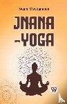 Vivekananda, Swami - Jnana-Yoga