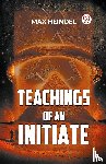 Heindel, Max - Teachings Of An Initiate