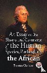 Clarkson, Thomas - An Essay On The Slavery And Commerce Of The Human Species Particularly The African (Edition2023)