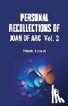 Twain, Mark - Personal Recollections Of Joan Of Arc Vol. 2