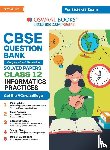 Oswaal Editorial Board - Oswaal CBSE Question Bank Class 12 Information Practices, Chapterwise and Topicwise Solved Papers For Board Exams 2025