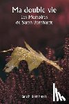 Bernhardt, Sarah - Ma double vie Les Mémoires de Sarah Bernhardt