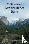 Muir, John - Mein erster Sommer in der Sierra