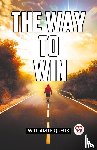 Le Queux William - The Way to Win (Edition2023)