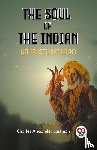 Eastman, Charles Alexander - The Soul of the Indian An Interpretation