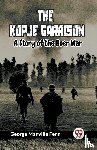 Manville Fenn George - The Kopje GarrisonA Story of the Boer War (Edition2023)