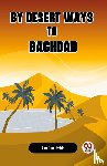 Jebb Louisa - By Desert Ways to Baghdad