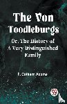 Colburn Adams, F - The Von Toodleburgs Or, The History of a Very Distinguished Family