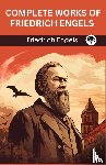 Engels, Friedrich - Complete Works of Friedrich Engels (Grapevine edition)