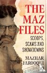 Farooqui, Mazhar - The Maz Files