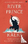 Kalki - River Prince (Ponniyin Selvan Book 3)