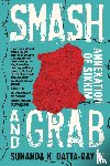 Datta-Ray, Sunanda K. - Smash and Grab