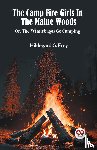 G Frey, Hildegard - THE CAMP FIRE GIRLS IN THE MAINE WOODS or, The Winnebagos Go Camping