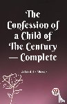 de Musset, Alfred - The Confession of a Child of the Century — Complete