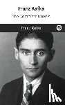 Kafka, Franz - Franz Kafka: The Complete Novels