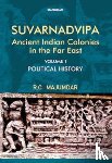 Majumdar, Ramesh Chandra - Suvarnadvipa, Ancient Indian Colonies in the Far East