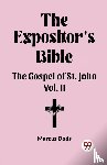 Dods, Marcus - The Expositor's Bible The Gospel of St. John Vol. II