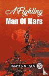 Burroughs, Edgar Rice - A Fighting Man of Mars