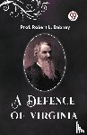 Dabney, Prof Robert L - A DEFENCE OF VIRGINIA