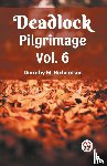 M Richardson, Dorothy - Deadlock Pilgrimage Vol. 6