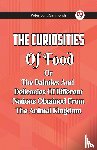 Simmonds, Peter Lund - The Curiosities Of Food Or The Dainties And Delicacies Of Different Nations Obtained From The Animal Kingdom