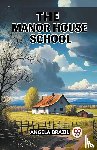 Brazil, Angela - The Manor House School