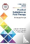 Pandya, Sanjay - Practical Guidelines on Fluid Therapy 2024 Third Edition: Complete Monogram on Fluid, Electrolytes, and Acid-Base Disorders