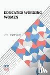 Collet, Clara Elizabeth - Educated Working Women