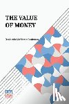 Anderson, Benjamin Mcalester - The Value Of Money