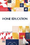 Mason, Charlotte Maria - Home Education