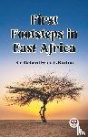 Burton, Sir Richard Francis - First Footsteps in East Africa