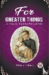 Kane, William T - For Greater ThingsThe Story of Saint Stanislaus Kostka (Edition2023)